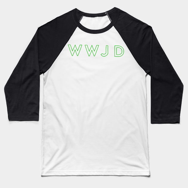 WWJD Collection Baseball T-Shirt by 09GLawrence